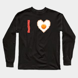 Bacon and eggs I love you Long Sleeve T-Shirt